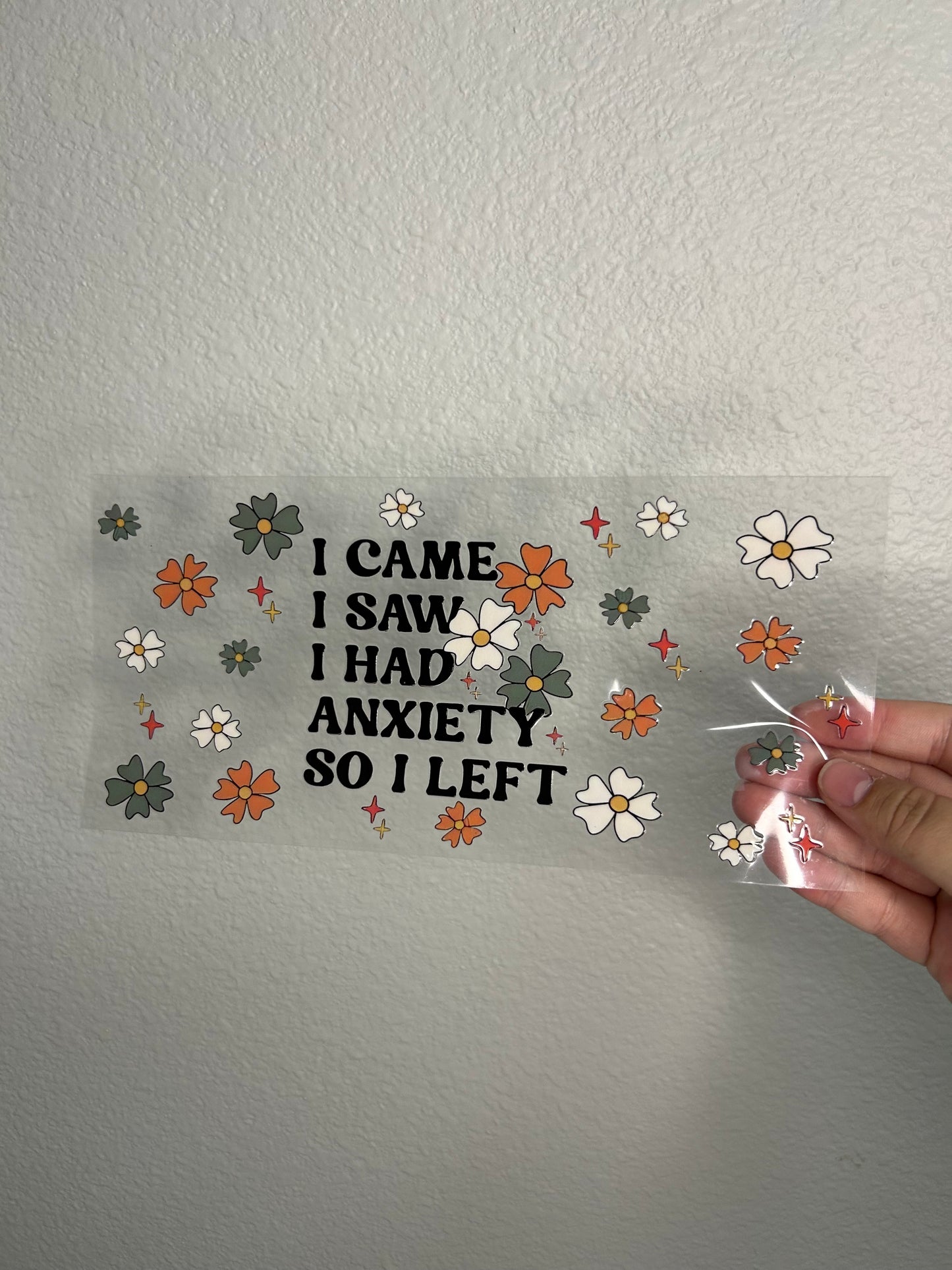 I Had Anxiety so I Left Cup Wrap