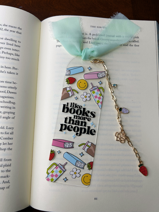 I Like Books More Than People Acrylic Charm Bookmark
