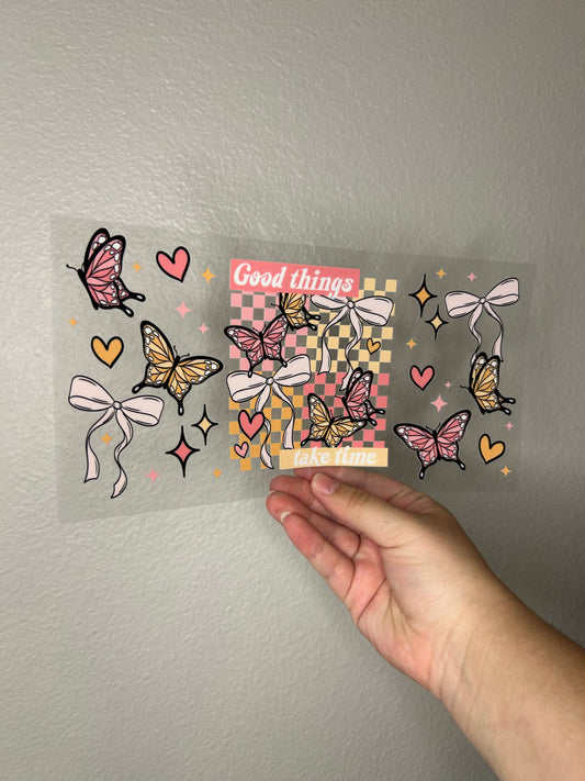 Good Things Take Time Wrap