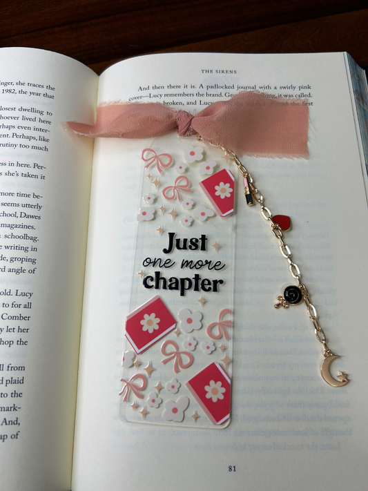 Just One More Chapter Acrylic Charm Bookmark