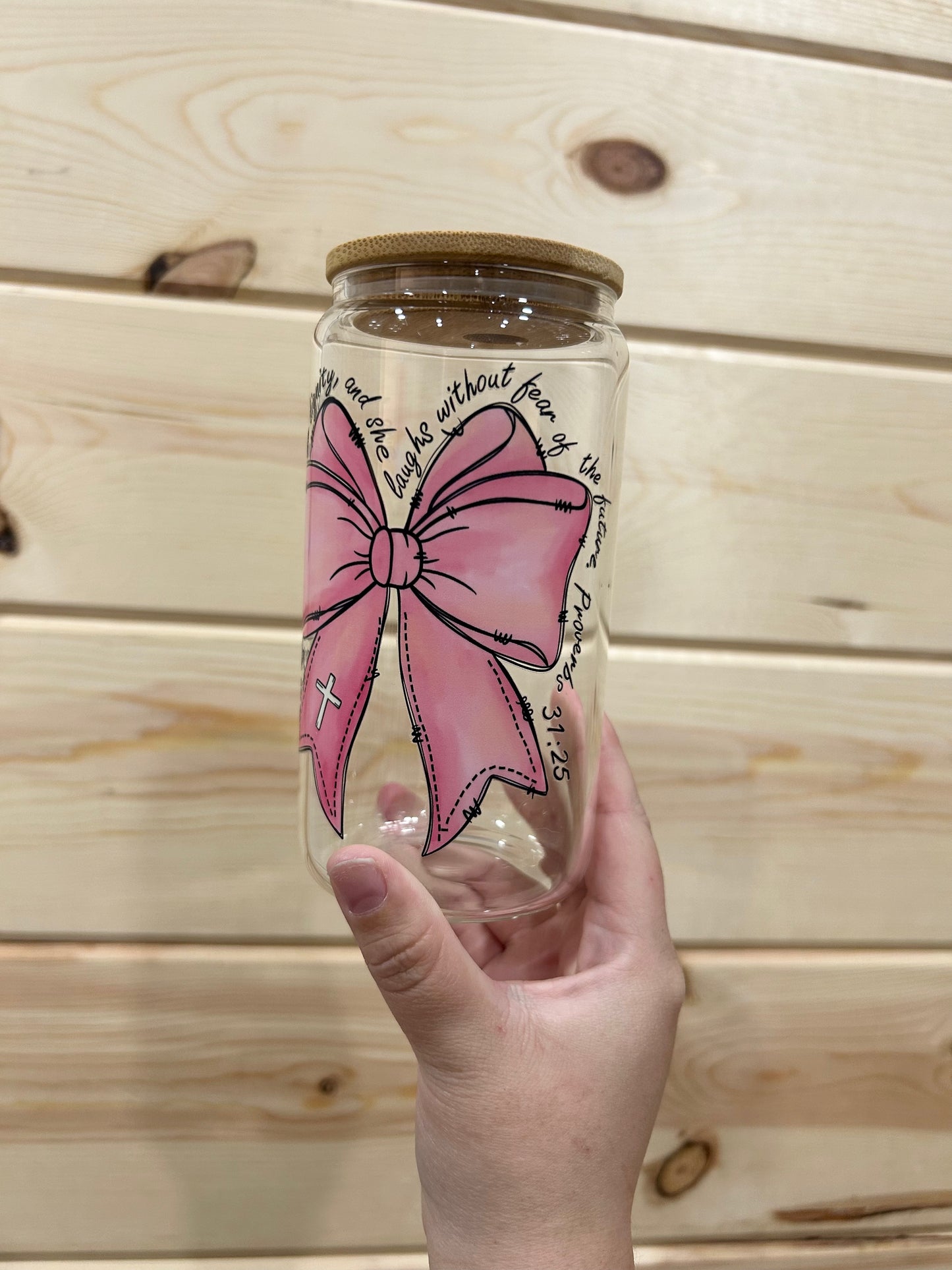 Proverbs 31:25 16 OZ Glass Cup